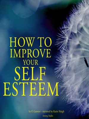 cover image of How to improve your self-esteem